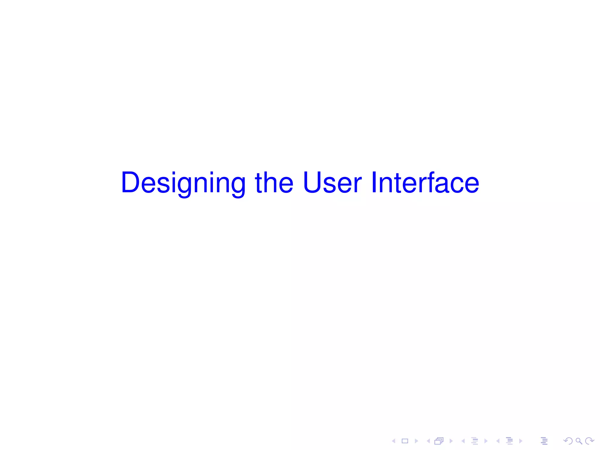 Designing the User Interface
 