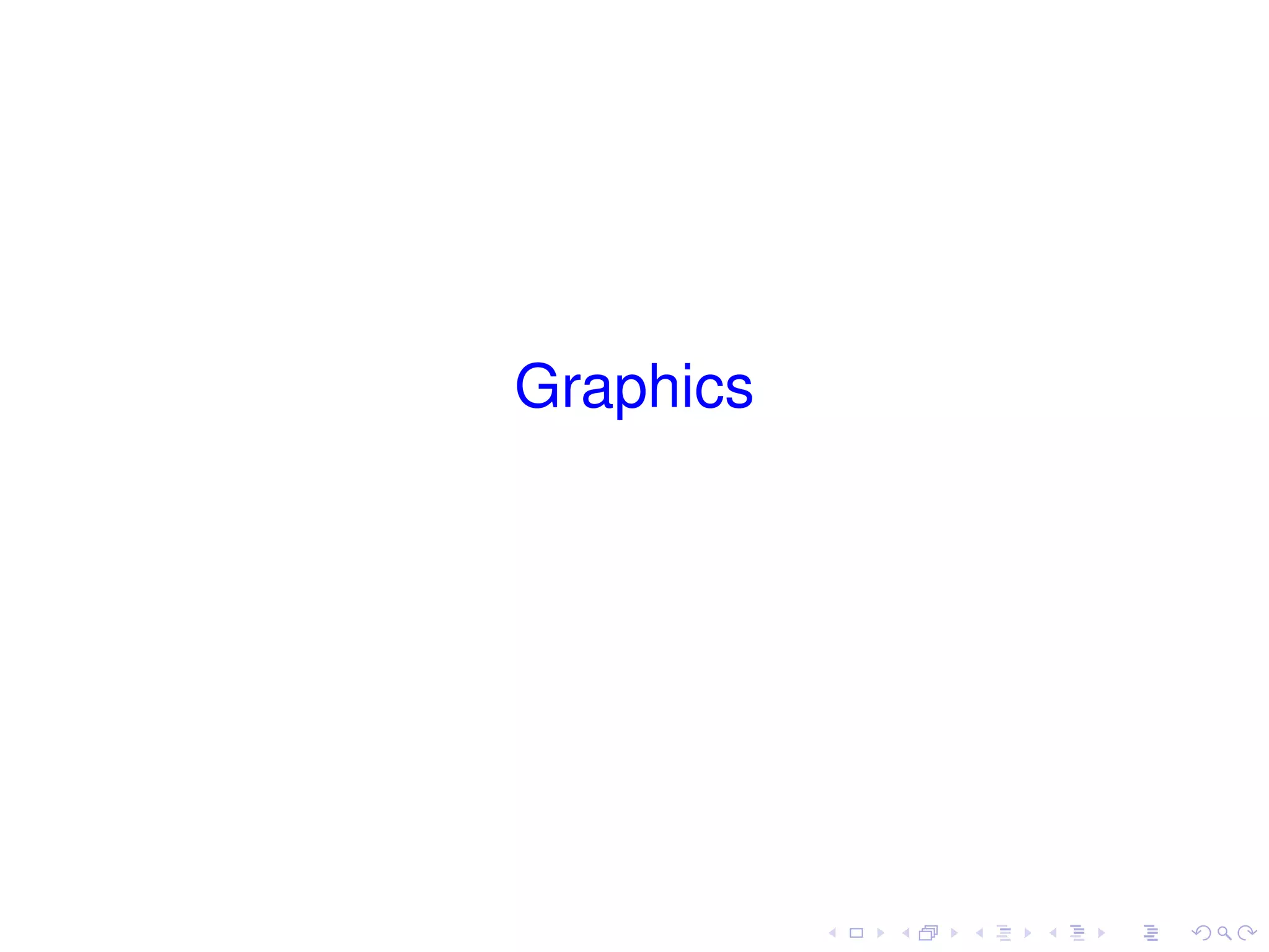 Graphics
 