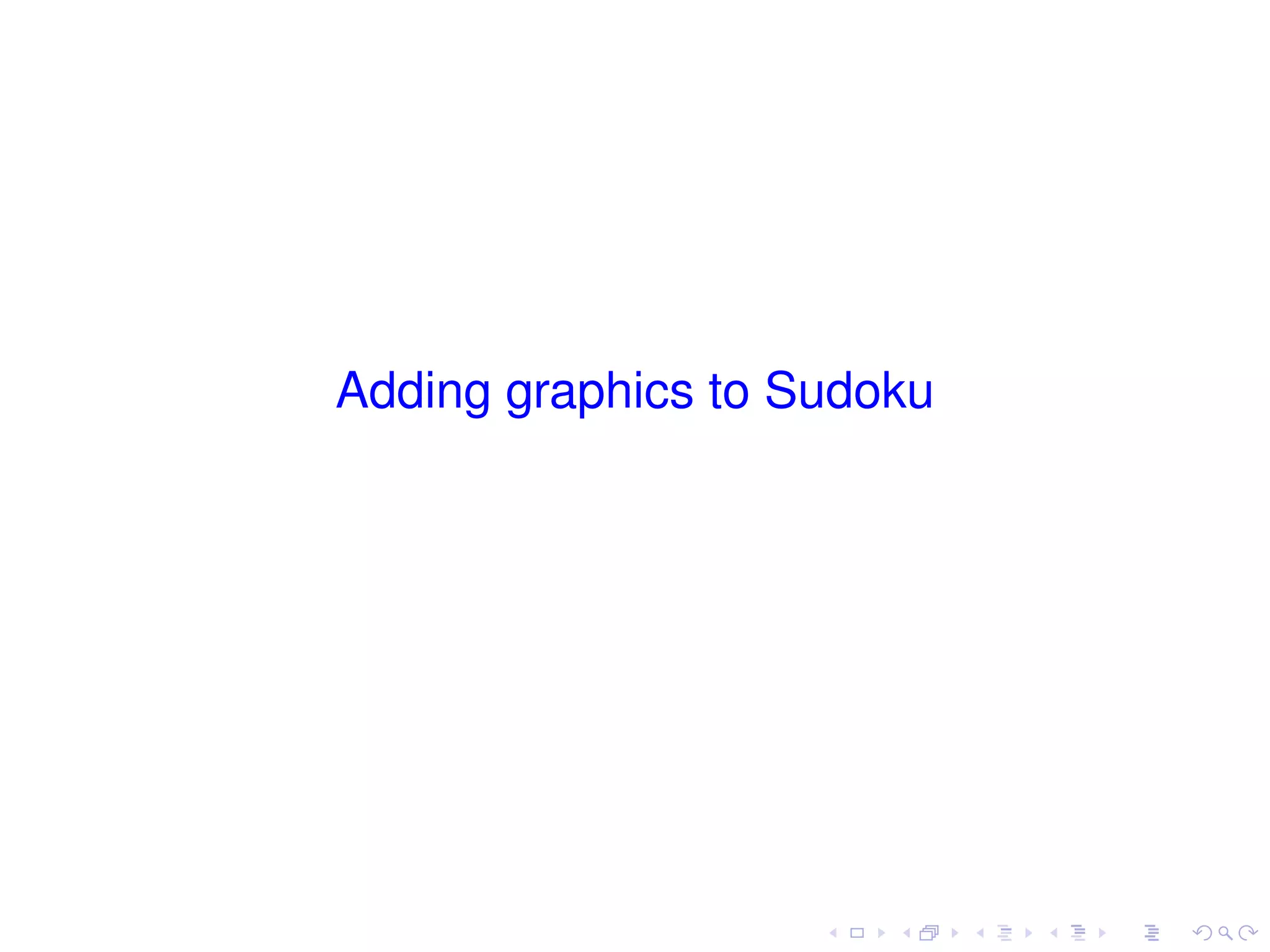 Adding graphics to Sudoku
 