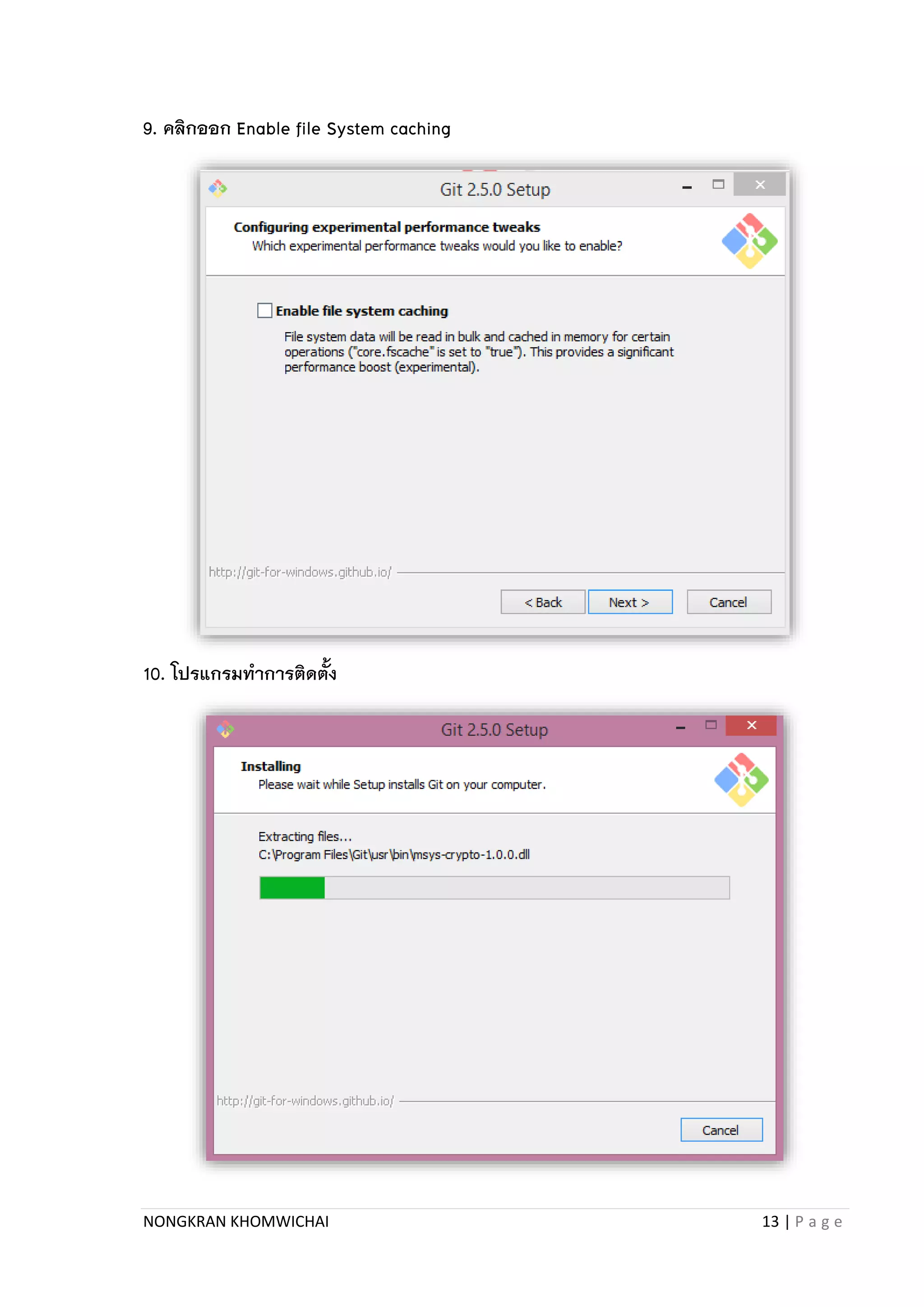 NONGKRAN KHOMWICHAI 13 | P a g e
9. คลิกออก Enable file System caching
10. โปรแกรมทาการติดตั้ง
 