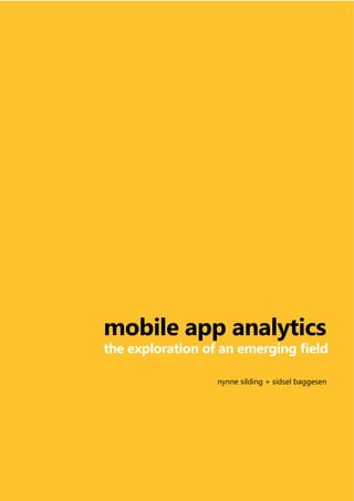 mobile app analytics

          nynne silding + sidsel baggesen
 