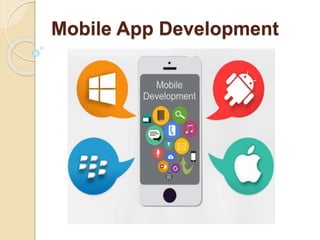 Mobile App Development | PPTX