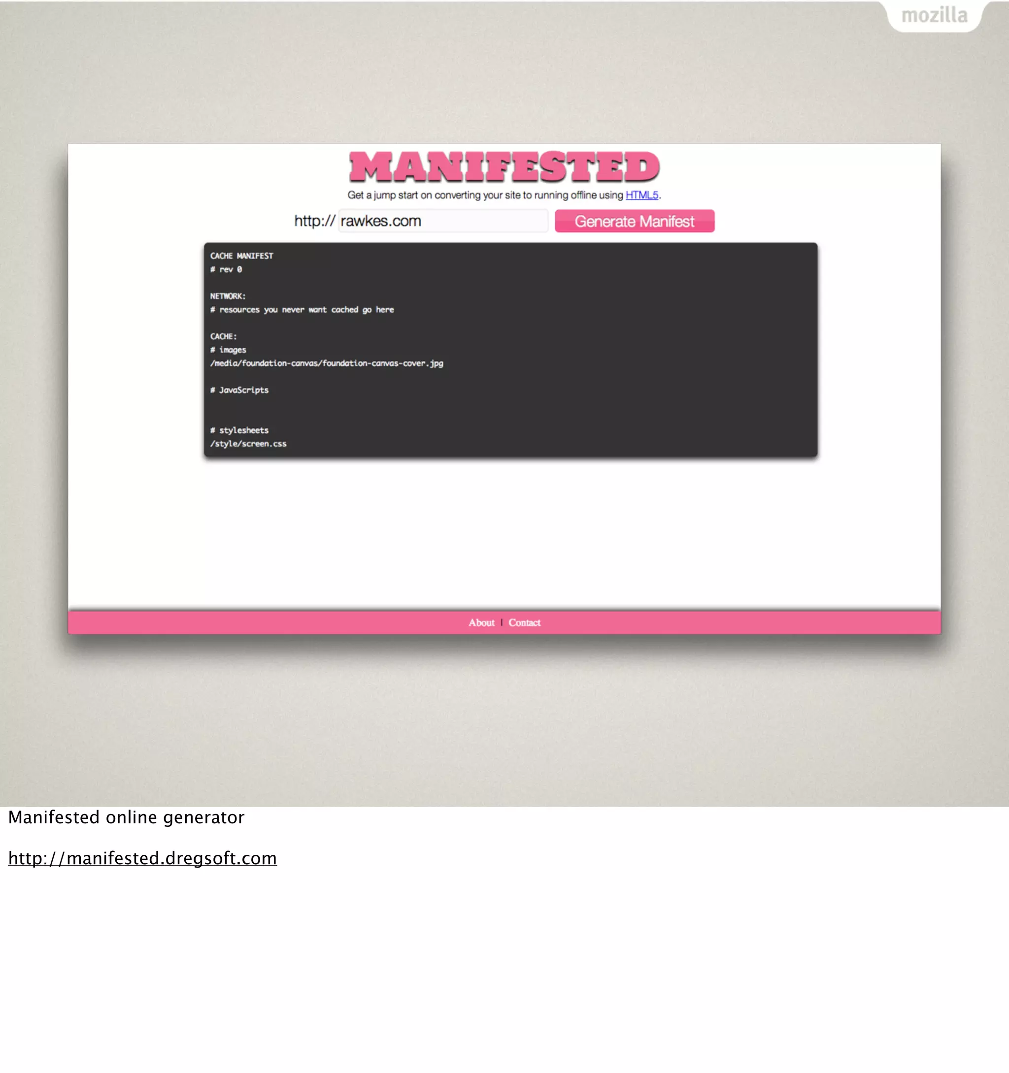 Manifested online generator

http://manifested.dregsoft.com
 