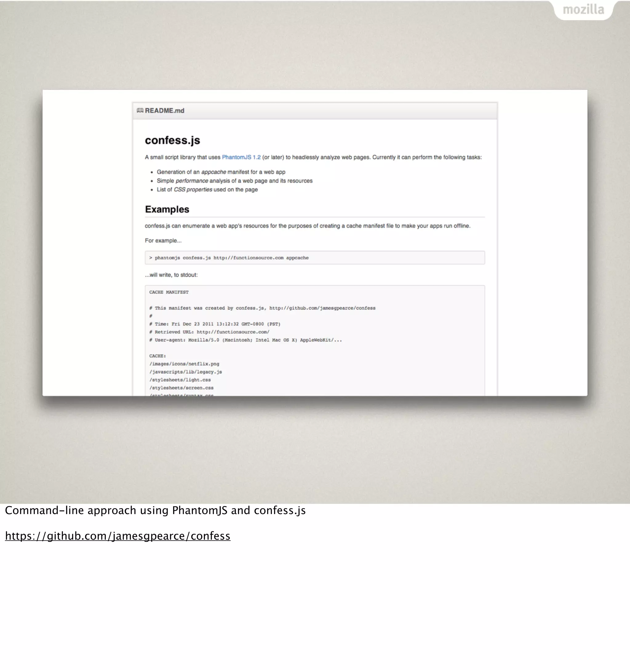 Command-line approach using PhantomJS and confess.js

https://github.com/jamesgpearce/confess
 