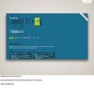 WebSockets with Socket.io

Automatically falls back to long-polling if necessary.

http://socket.io/
 