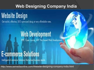 Web Designing Company India
http://www.semediaonline.com/Website-designing-company-india.html
 
