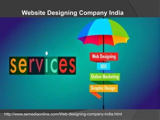 Website Designing Company India
http://www.semediaonline.com/Web-designing-company-india.html
 