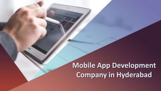 Mobile App Development
Company in Hyderabad
 