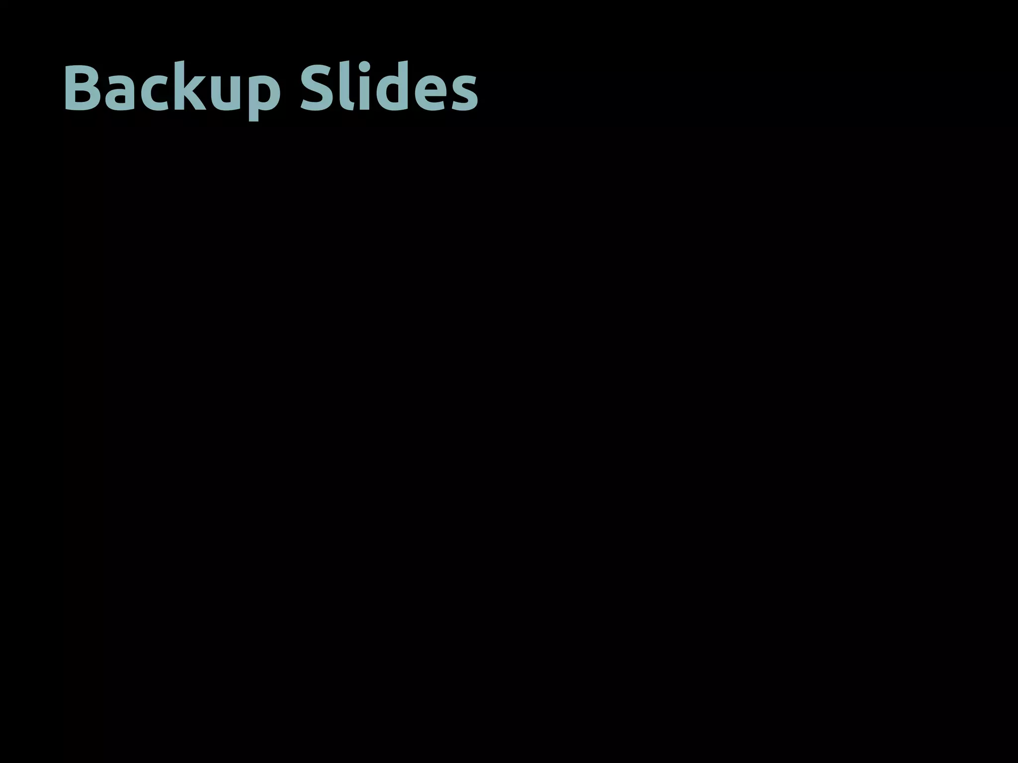 Backup Slides
 