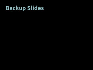 Backup Slides
 