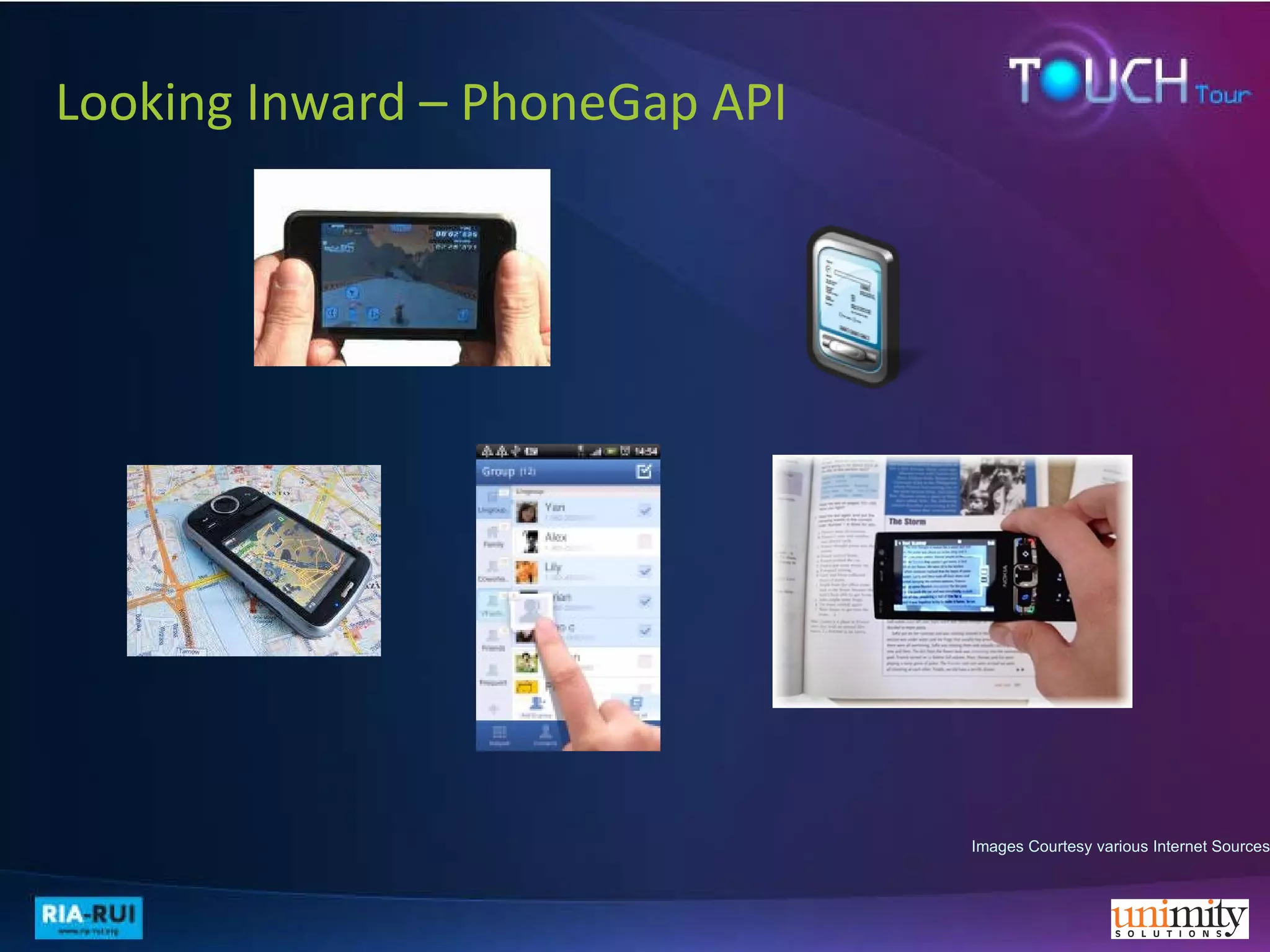 Looking Inward – PhoneGap API Images Courtesy various Internet Sources 