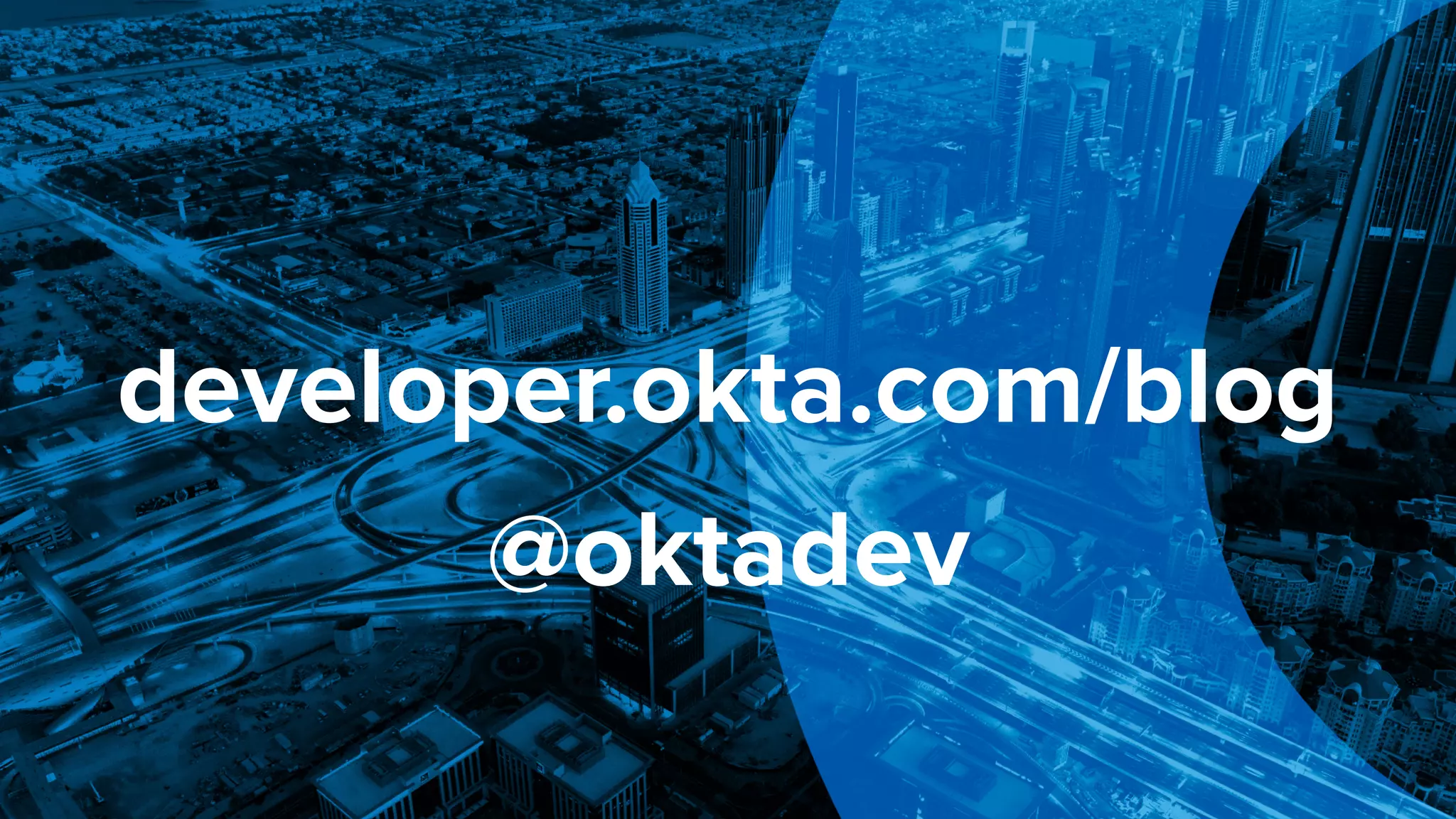 developer.okta.com/blog @oktadev 