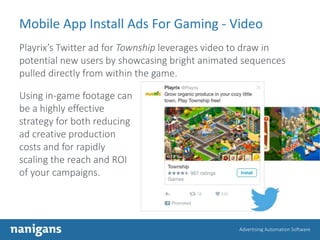 Advertising Automation Software
Mobile App Install Ads For Gaming - Video
Playrix’s Twitter ad for Township leverages vide...