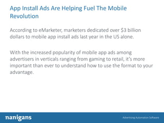 Advertising Automation Software
App Install Ads Are Helping Fuel The Mobile
Revolution
According to eMarketer, marketers d...