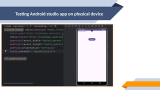 Testing Android studio app on physical device
 