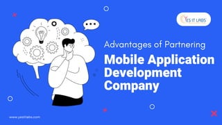 Mobile Application
Development
Company
 