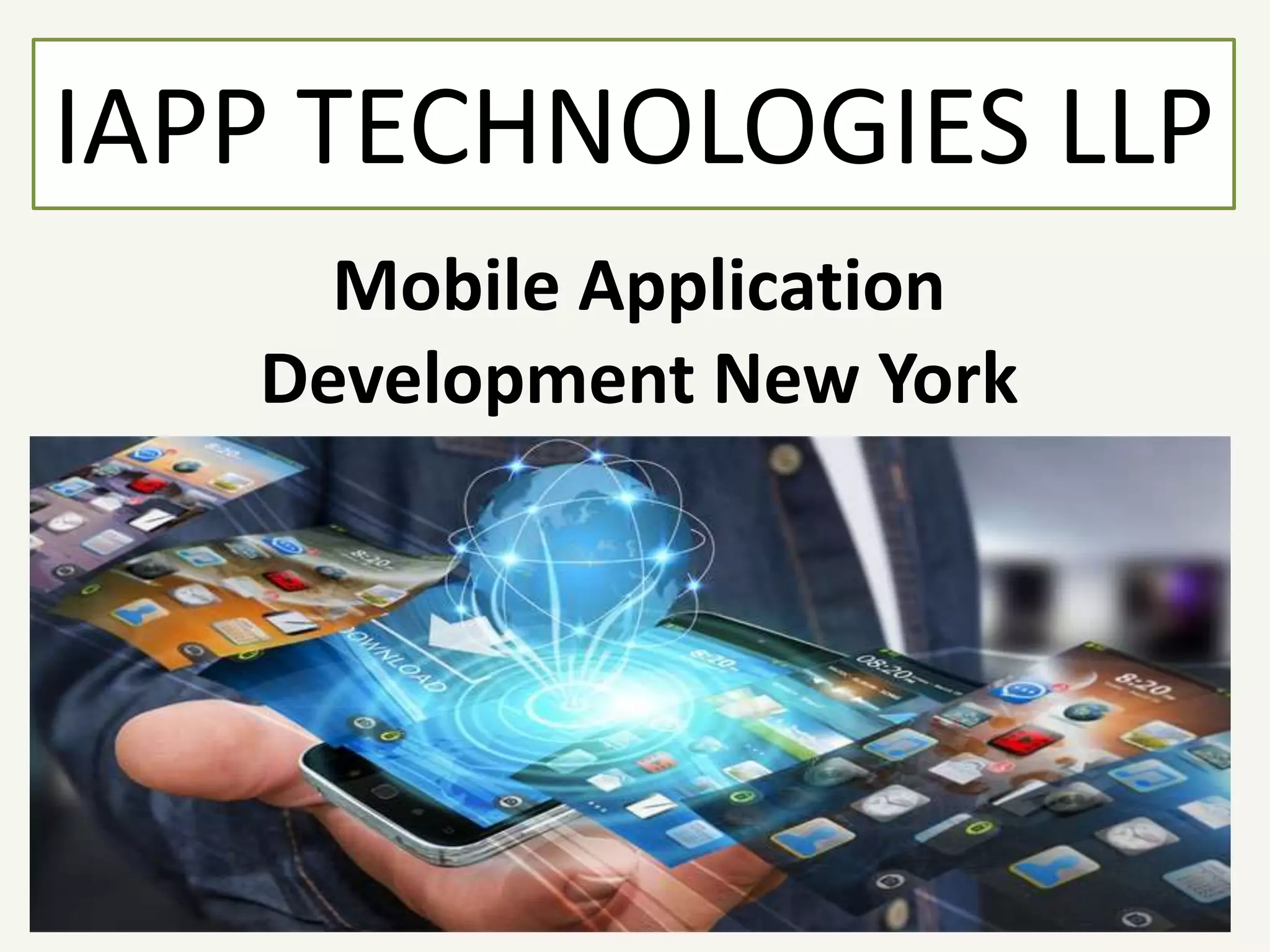 Mobile Application
Development New York
IAPP TECHNOLOGIES LLP