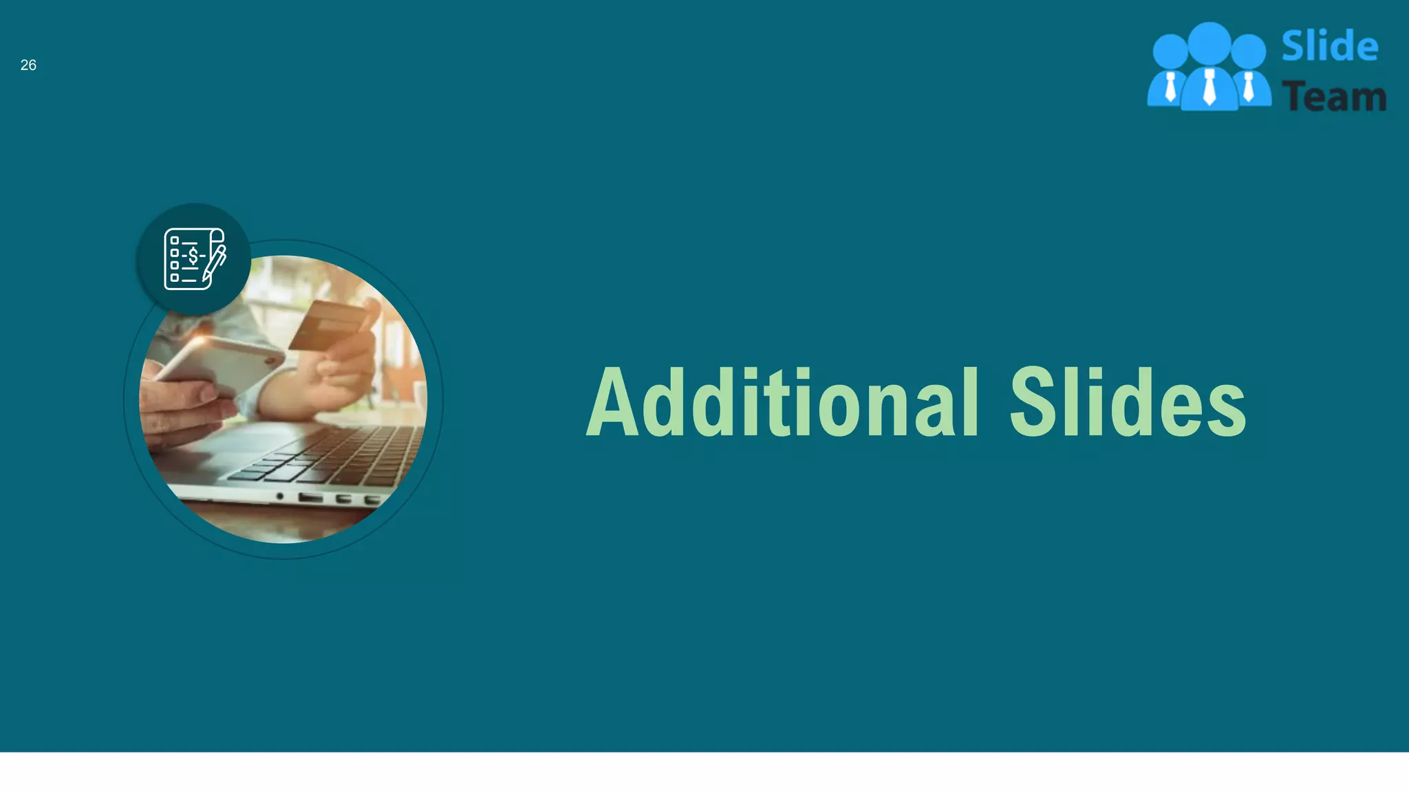 26
Additional Slides
 