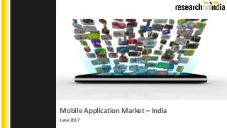 Mobile Application Market – India
June 2017
Insert Cover Image using Slide Master View
Do not change the aspect ratio or distort the image.
 