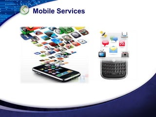 Mobile Services
 