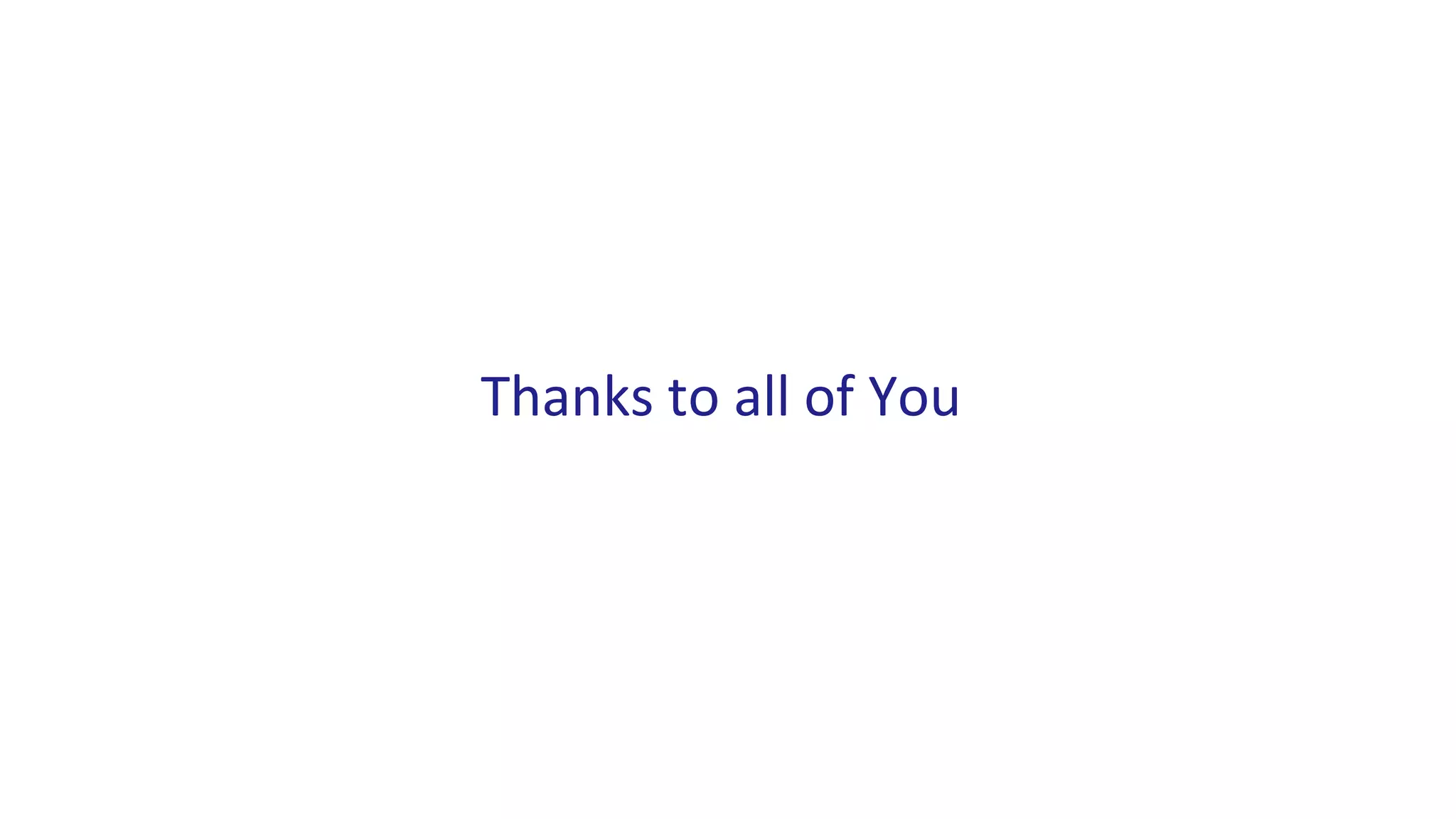 Thanks to all of You
 