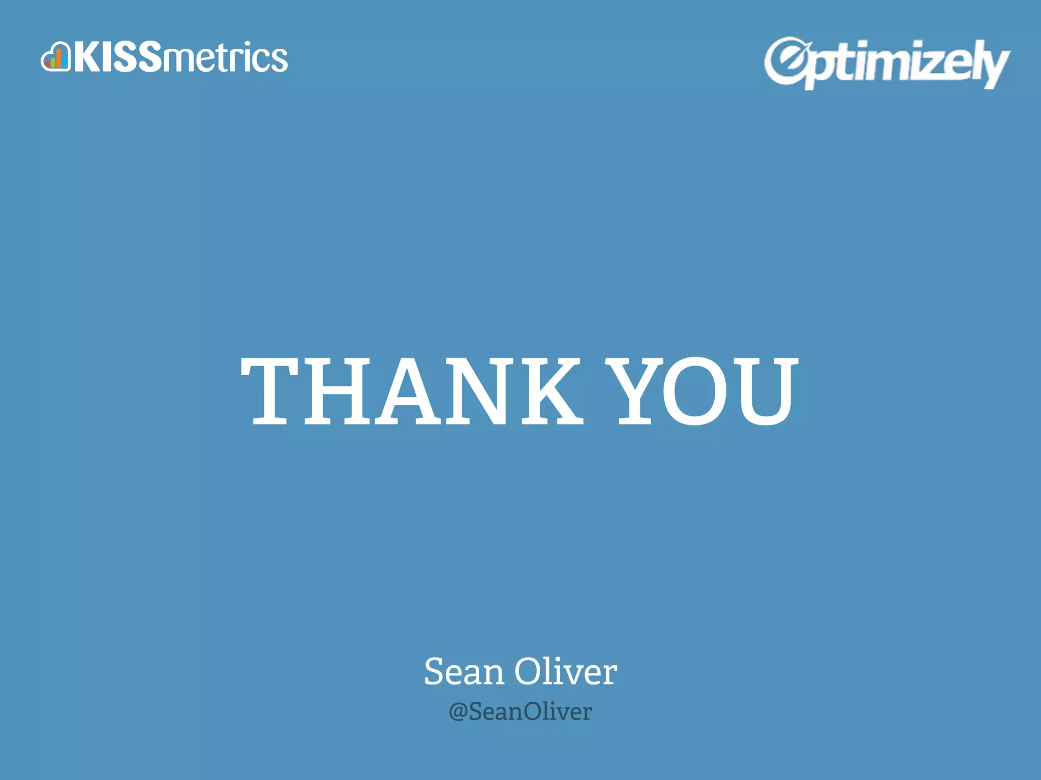THANK YOU
Sean Oliver
@SeanOliver
 