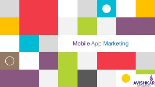 1
Mobile App Marketing
 