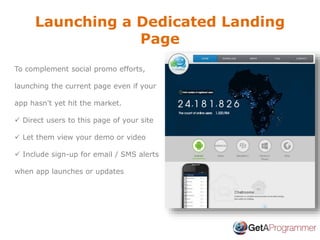 Launching a Dedicated Landing
Page
To complement social promo efforts,
launching the current page even if your
app hasn't ...