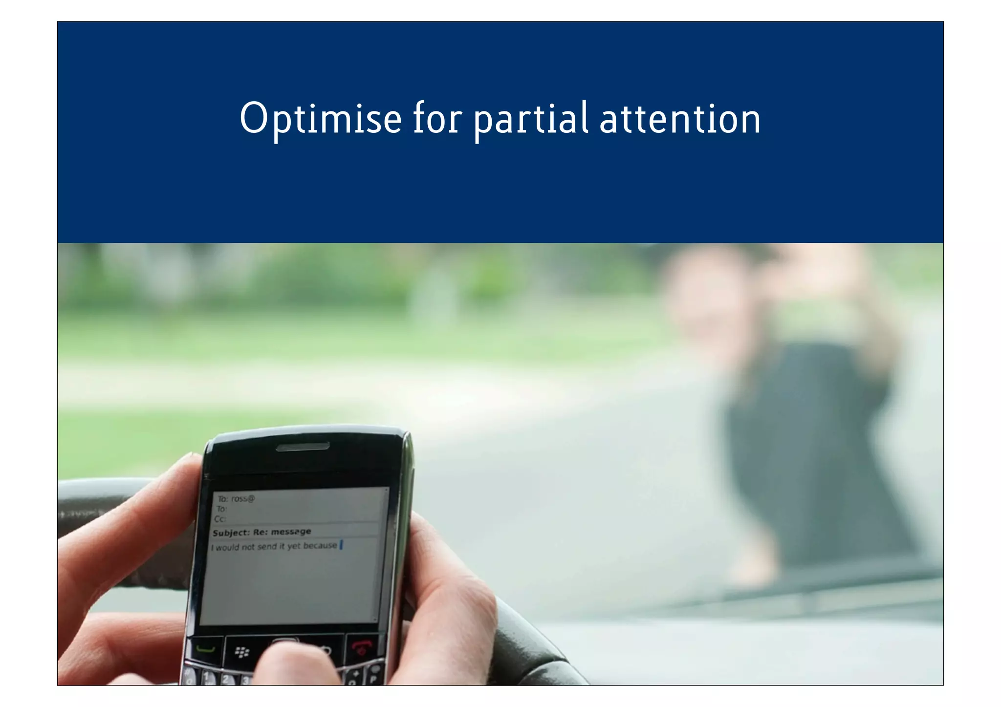 Optimise for partial attention