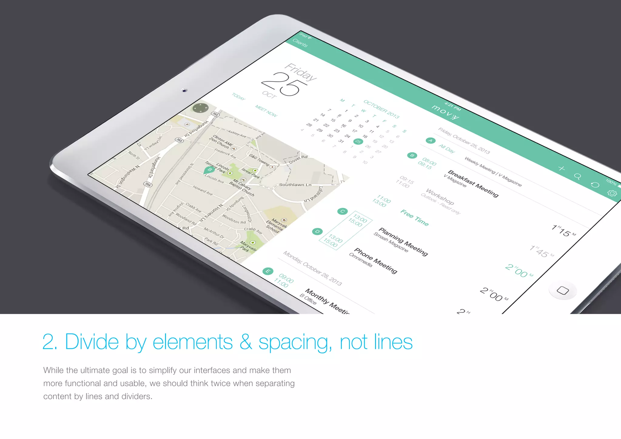 2. Divide by elements & spacing, not lines
While the ultimate goal is to simplify our interfaces and make them
more functional and usable, we should think twice when separating
content by lines and dividers.

 