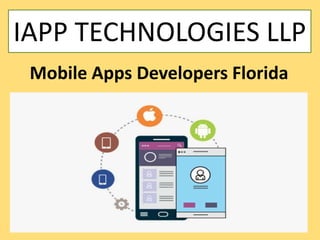 Mobile Apps Developers Florida
IAPP TECHNOLOGIES LLP
 