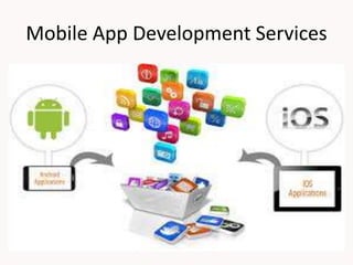 Mobile App Development Services