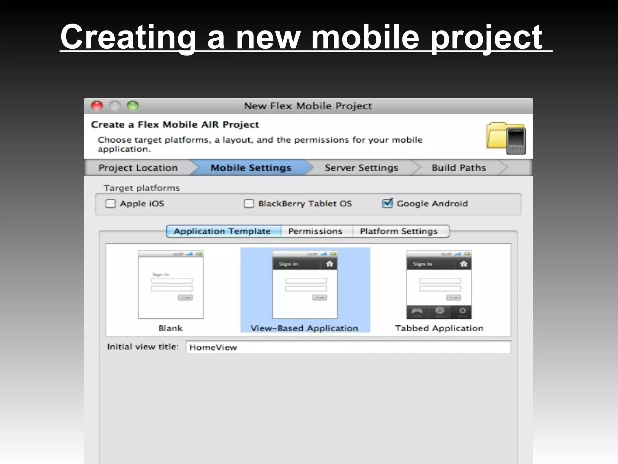 Creating a new mobile project
 