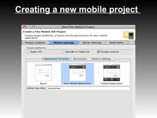 Creating a new mobile project
 