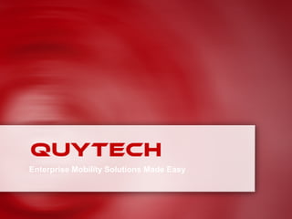 Enterprise Mobility Solutions Made Easy
 