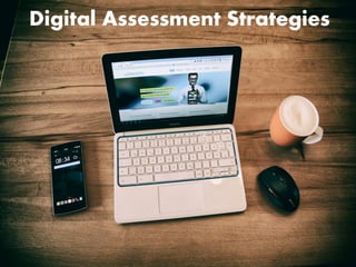 Digital Assessment Strategies
 