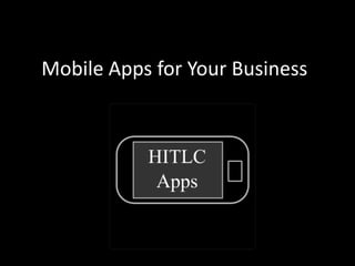 Mobile Apps for Your Business
 