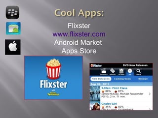 Flixster www.flixster.com Android Market  Apps Store 