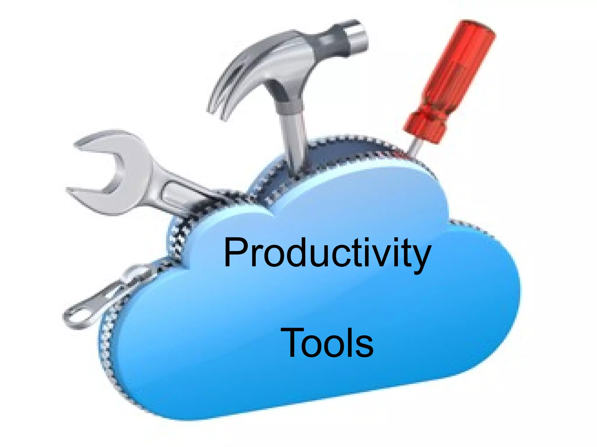Productivity

   Tools
 