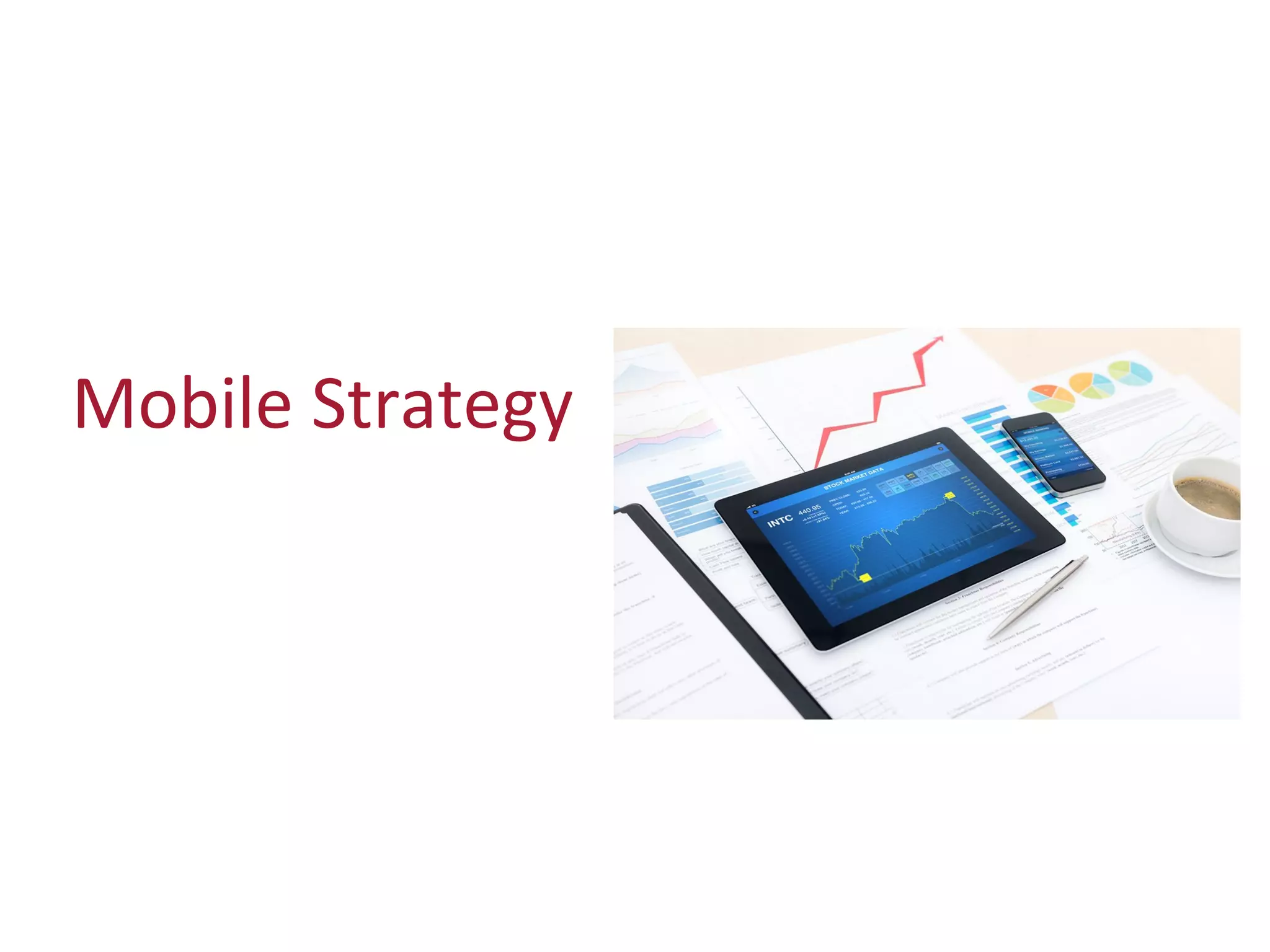 Mobile Strategy
 