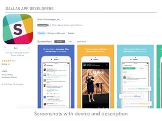 DALLAS APP DEVELOPERS
Screenshots with device and description
 