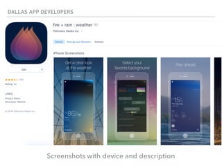 DALLAS APP DEVELOPERS
Screenshots with device and description
 