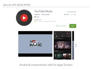 DALLAS APP DEVELOPERS
Android screenshots with In-App Screen
 