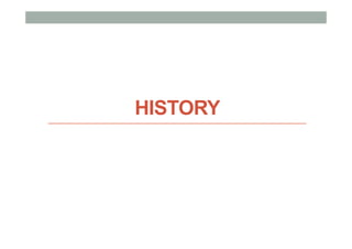 HISTORY
 