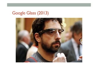 Google Glass (2013)
 