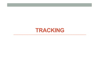 TRACKING
 