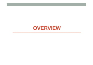 OVERVIEW
 