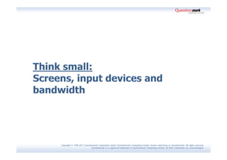 Copyright © 1995-2011 Questionmark Corporation and/or Questionmark Computing Limited, known collectively as Questionmark. All rights reserved.
                             Questionmark is a registered trademark of Questionmark Computing Limited. All other trademarks are acknowledged.
 