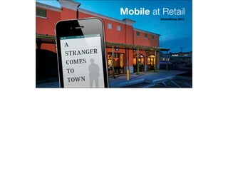Mobile at Retail
GlobalShop 2012
 