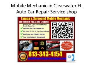 Mobile Mechanic in Clearwater FL
Auto Car Repair Service shop
 